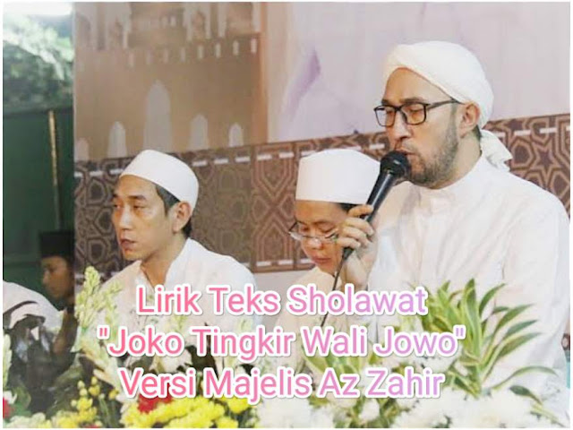 Lirik Teks Sholawat "Joko Tingkir Wali Jowo" Versi Majelis Az Zahir