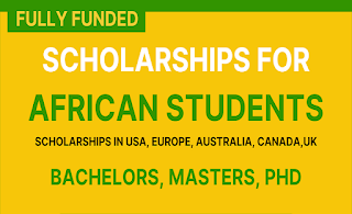 Fully Funded Scholarships for African Students 2024/2025
