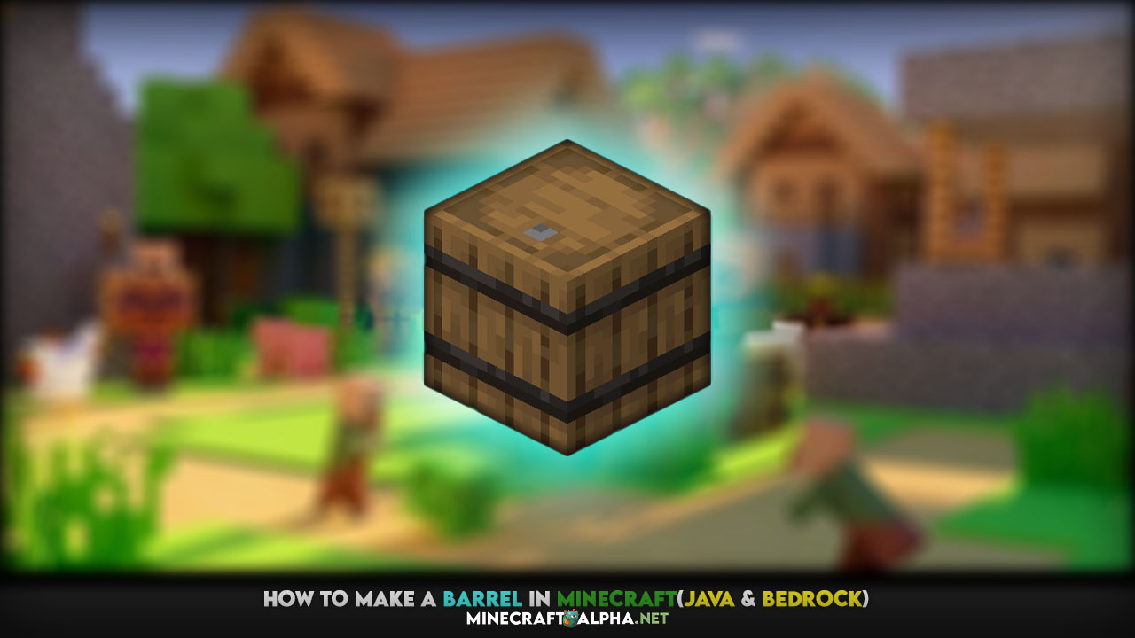 How To Make A Barrel In Minecraft(Java & Bedrock)