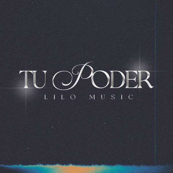 Lilo Music – TU PODER (Single) 2023