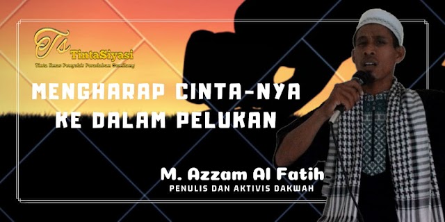 Mengharap Cinta- NYA ke dalam Pelukan