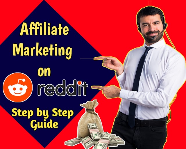 Affiliate Marketing on Reddit 2023: Step by Step Guide