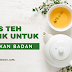 6 Jenis Teh Terbaik Untuk Kuruskan Badan