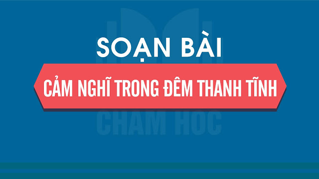 CẢM NGHĨ TRONG ĐÊM THANH TĨNH