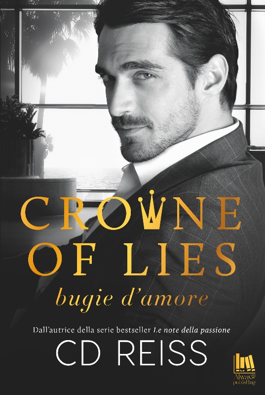 New Adult e dintorni: IRON CROWNE. Sfide d'amore - CROWNE OF LIES. Bugie  d'amore "Crowne brothers series" di C.D. REISS