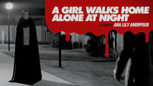 A Girl Walks Home Alone at Night (2014) - Directed by Ana Lily Amirpour