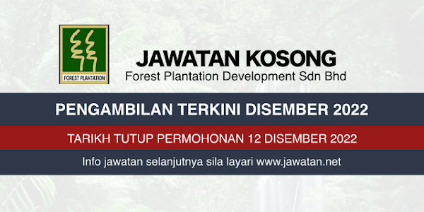 Jawatan Kosong Forest Plantation Development 2022