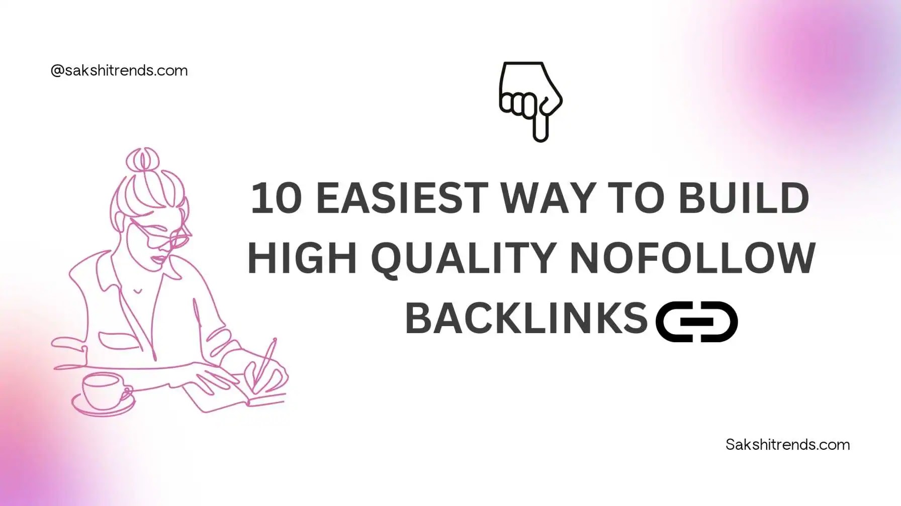 10 Easiest way to build High quality nofollow backlinks