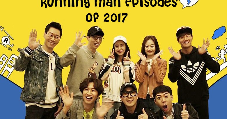 The Top 10 Running Man Episodes Of 2017 Life Of Budak
