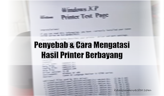 mengatasi hasil print berbayang