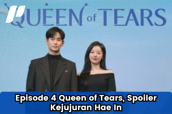 Queen of Tears, Spoiler Kejujuran Hae In