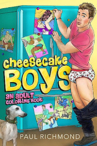 Cheesecake Boys: An Adult Coloring Book