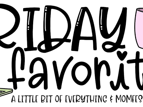 Friday Favorites 