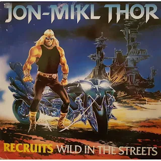 Thor - Recruits (Wild in the streets) (1986)