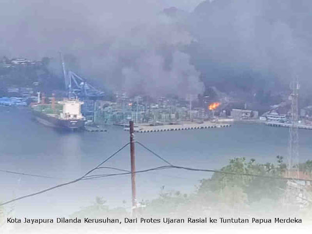 Kota Jayapura Dilanda Kerusuhan, Dari Protes Ujaran Rasial ke Tuntutan Papua Merdeka