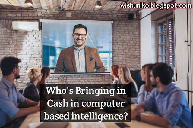 Who's Bringing in Cash in Computer based Intelligence?