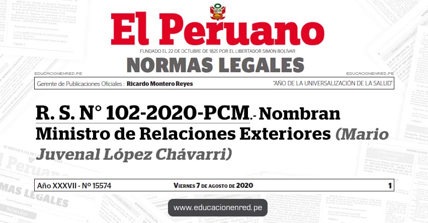 R. S. N° 102-2020-PCM.- Nombran Ministro de Relaciones Exteriores (Mario Juvenal López Chávarri)