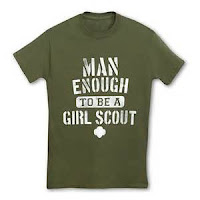 http://www.girlscoutshop.com/ADULT-VOLUNTEERS_2/MAN-ENOUGH-TO-BE-A-GIRL-SCOUT-T-SHIRT