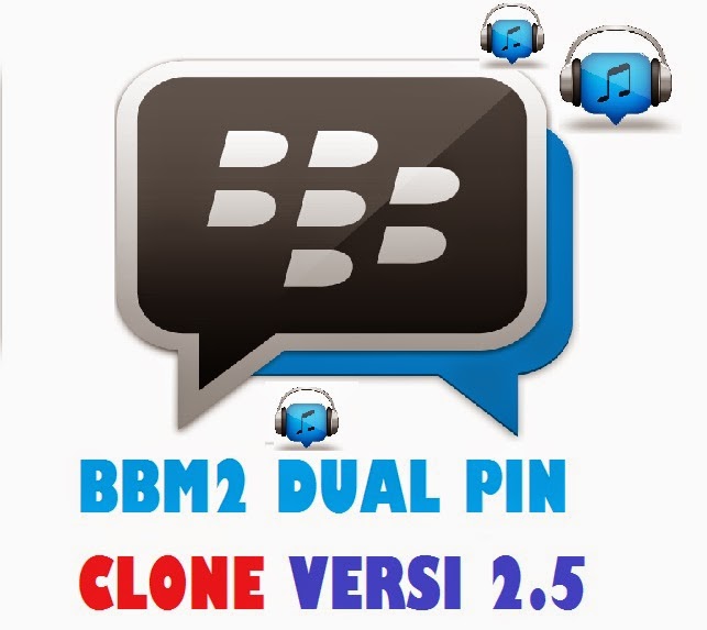 Download BBM2 Plus dual pin/akun BBM apk versi Ori Standart official versi Clone 2.5 sudah bisa mendengarkan musik