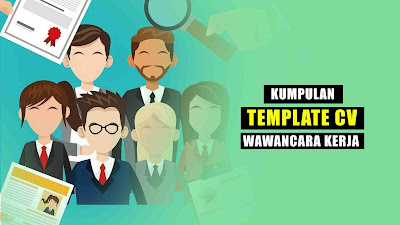 Template CV dan Contekan Wawancara Kerja, Gratis !