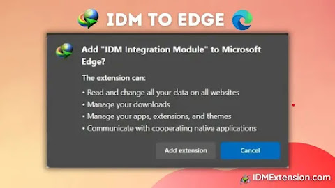 2024 ▷ Add IDM Extension to Microsoft Edge [IDM CC for Edge]
