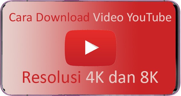 Cara Download Video YouTube 4K