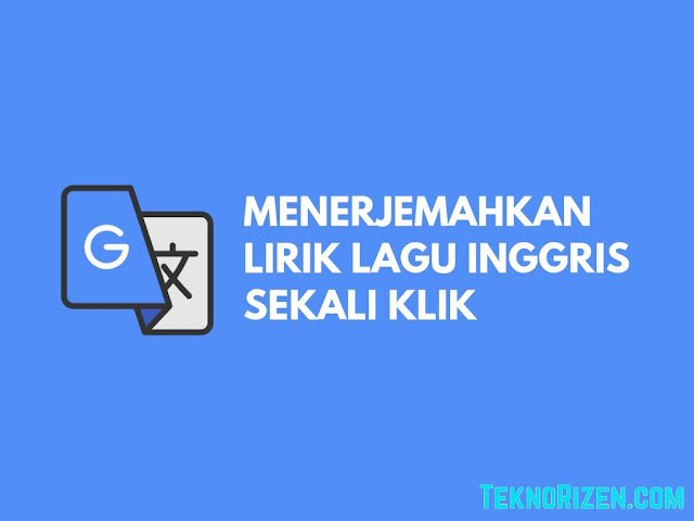 Cara Terjemahkan Lirik Lagu Bahasa Inggris Sekali Klik