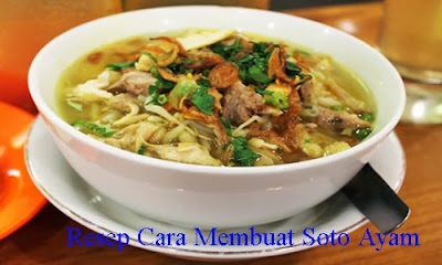 Resep Membuat Soto Ayam