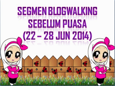 http://www.ayuinsyirah.my/2014/06/segmen-blogwalking-sebelum-puasa.html