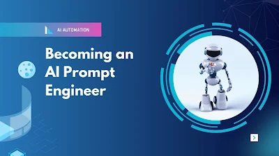 Becoming an AI Prompt Engineer
