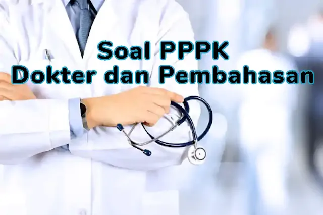 Kisi-kisi Soal P3K (PPPK) Kedokteran