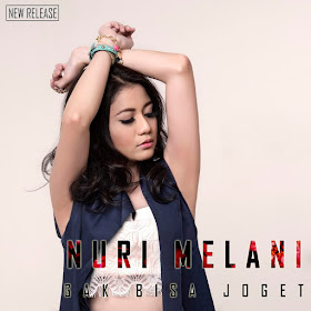 Nuri Melani - Gak Bisa Joget