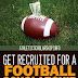 Get Recruited For A Football Scholarship - Free Kindle Book