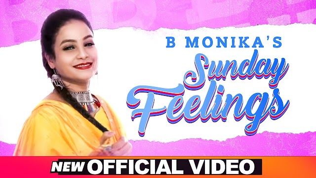 SUNDAY FEELINGS LYRICS – B MONIKA