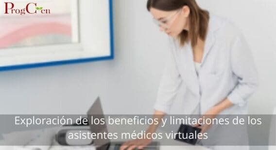 El futuro de la atención médica: exploración de los beneficios y limitaciones de los asistentes médicos virtuales