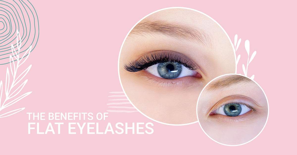 The benefits of flat eyelashes