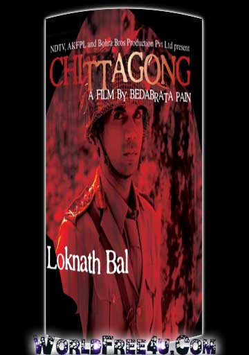 Poster Of Bollywood Movie Chittagong (2012) 300MB Compressed Small Size Pc Movie Free Download worldfree4u.com