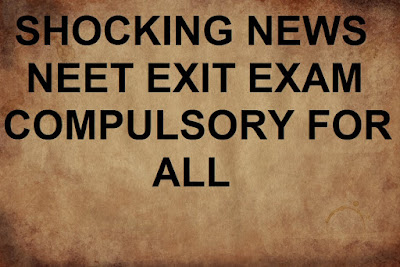 NEET Exit Exam News,After NEET Exit Exam Compulsory For all,MBBS Exit Exam,