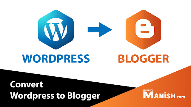 convert or export Wordpress Website to Blogger Website