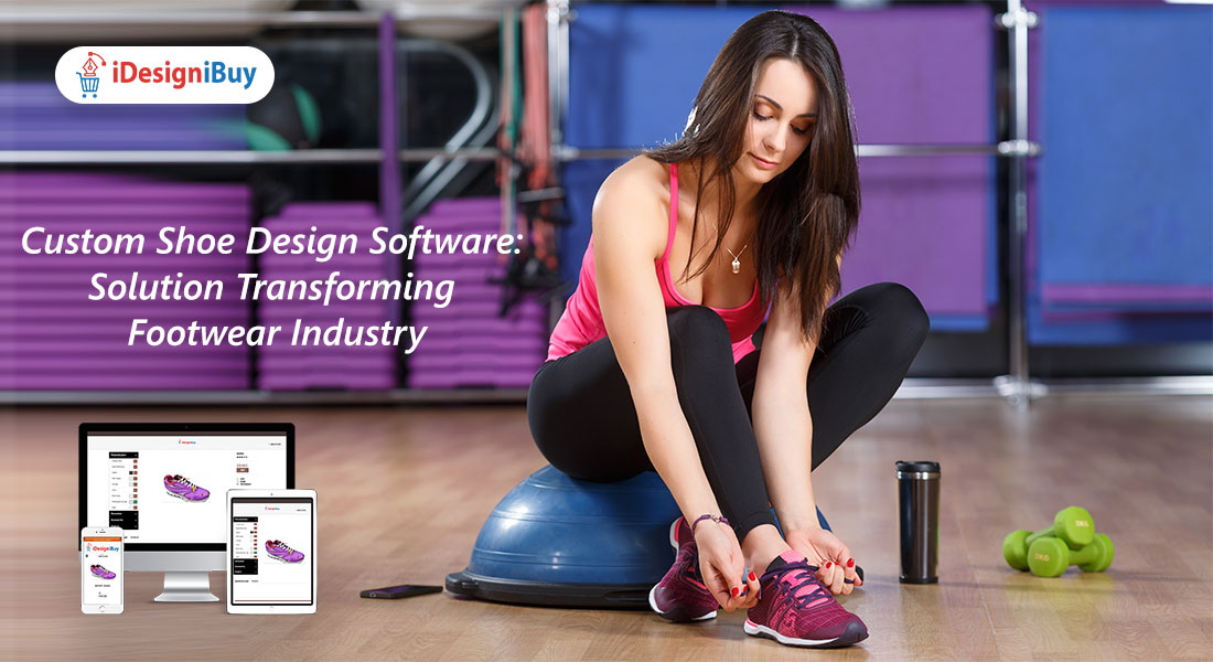 Custom Shoe Design Software: Solution Transforming Footwear Industry