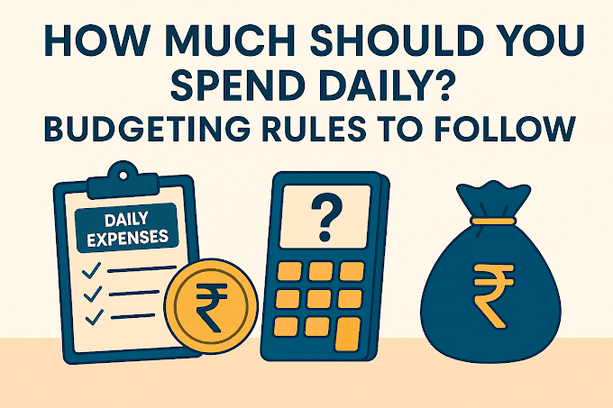How Much Should You Spend Daily? Budgeting Rules to Follow