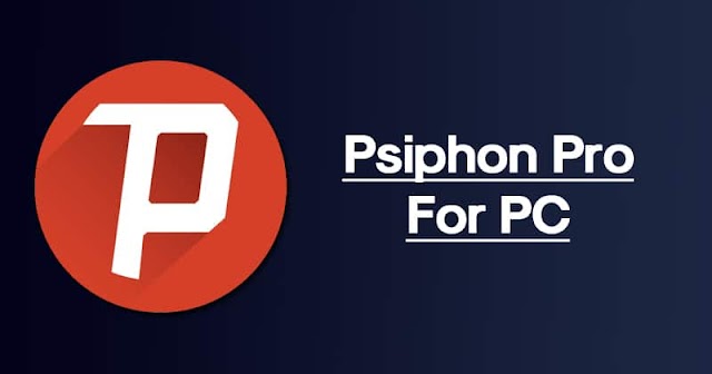 How to download Psiphon 3 Windows (64/32) bits - latest version 