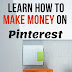 How To Make Money On Pinterest