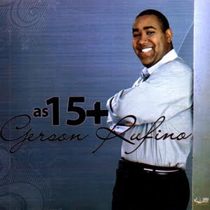 Gerson Rufino - As 15 Mais (2009)