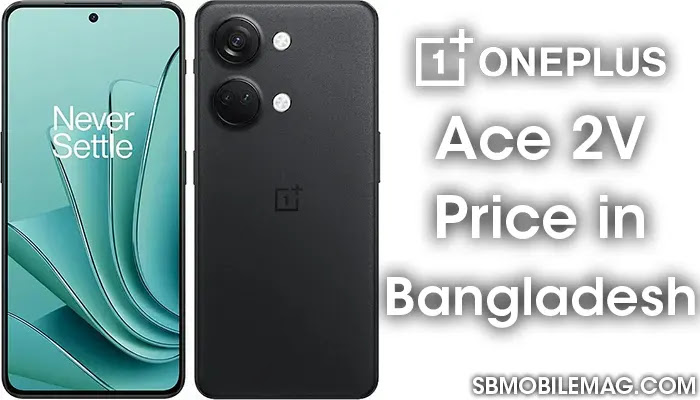 OnePlus Ace 2V, OnePlus Ace 2V Price, OnePlus Ace 2V Price in Bangladesh
