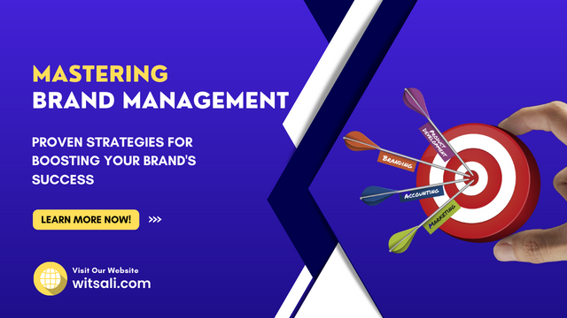 Mastering Brand Management: Proven Strategies for Boosting Your Brand's Success