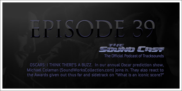 SoundCast Ep. 39 - Oscars - I Think There's a Buzz! 