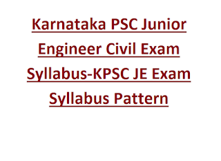 Karnataka PSC Junior Engineer Civil Exam Syllabus-KPSC JE Exam Syllabus Pattern