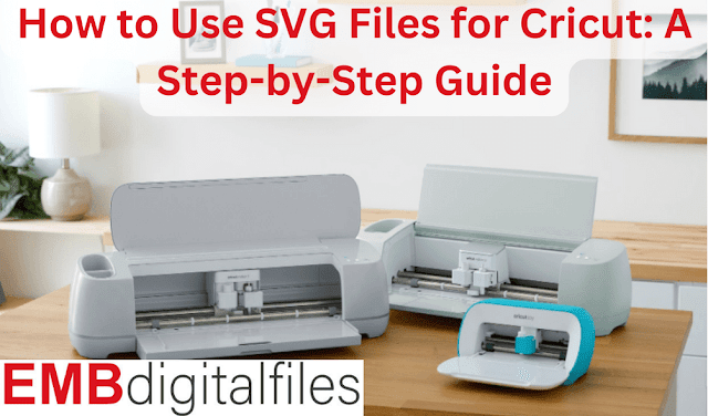How to Use SVG Files for Cricut: A Step-by-Step Guide