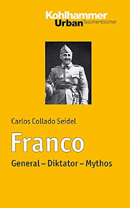 Franco: General - Diktator - Mythos (Urban-Taschenbücher, 739, Band 739)